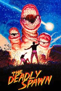 The Deadly Spawn
